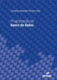 Title: Programação de banco de dados, Author: Leonardo Alexandre Ferreira Leite