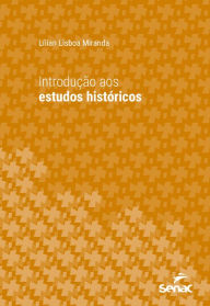 Title: Introdução aos estudos históricos, Author: Lílian Lisboa Miranda