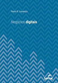 Title: Negócios digitais, Author: Paulo R. Lourenço