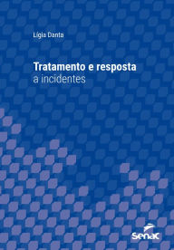 Title: Tratamento e resposta a incidentes, Author: Lígia Danta