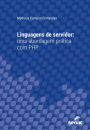 Linguagens de servidor: uma abordagem prática com PHP