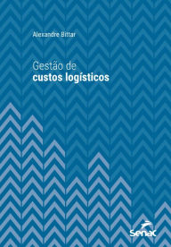 Title: Gestão de custos logísticos, Author: Alexandre Bittar