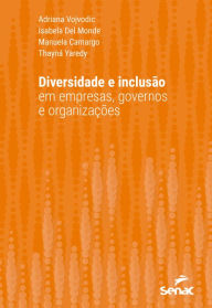 Title: Diversidade e inclusão em empresas, governos e organizações, Author: Adriana Vojvodic