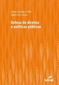 Title: Defesa de direitos e políticas públicas, Author: Allyne Andrade e Silva