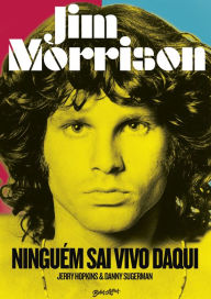 Title: Jim Morrison: Ninguém sai vivo daqui, Author: Danny Sugerman