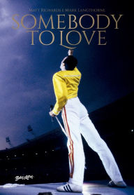 Title: Somebody to love: Vida, morte e legado de Freddie Mercury, Author: Matt Richards