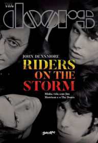 Title: Riders on the Storm: Minha vida com Jim Morrison e o The Doors, Author: John Densmore