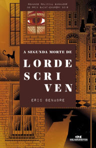 Title: A segunda morte de Lorde Scriven, Author: Eric Senabre