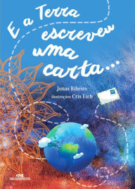 Title: E a Terra escreveu uma carta., Author: Jonas Ribeiro
