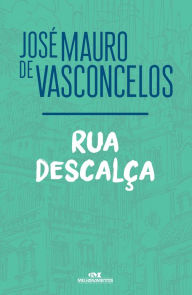 Title: Rua descalça, Author: José Mauro de Vasconcelos