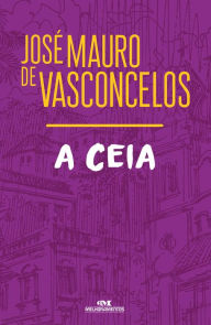 Title: A ceia, Author: José Mauro de Vasconcelos
