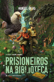 Title: Prisioneiros na biblioteca, Author: Manuel Filho