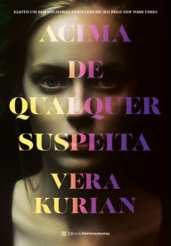 Title: Acima de qualquer suspeita, Author: Vera Kurian