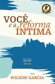 Title: Você e a reforma íntima, Author: Wilson Garcia