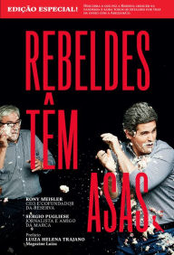 Title: Rebeldes têm asas - edição especial, Author: Rony Meisler