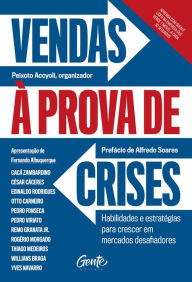 Title: Vendas à prova de crises: Habilidades e estratégias para crescer em mercados desafiadores, Author: Peixoto Accyoli