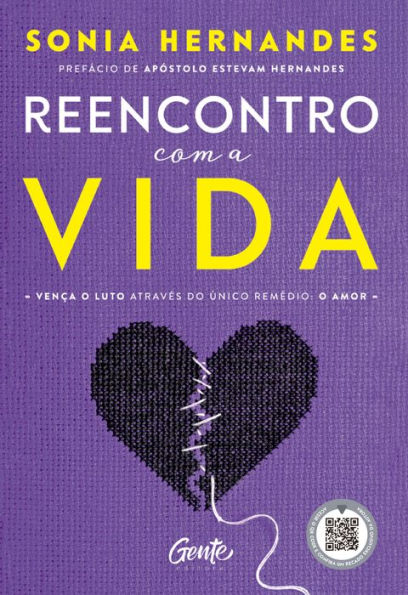 Reencontro com a vida: Vença o luto através do único remédio: o amor