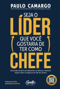 Download ebooks free amazon Seja o líder que você gostaria de ter como chefe: Uma jornada real sobre como desenvolver sua liderança, transformar equipes e deixar um legado que vai além dos números in English