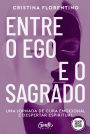 Entre o ego e o sagrado: Uma jornada de cura emocional e despertar espiritual