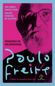 Title: Pedagogia da solidariedade, Author: Paulo Freire