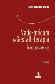 Title: Vade-mécum de Gestalt-terapia: Conceitos básicos, Author: Jorge Ponciano Ribeiro