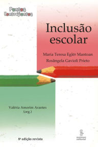 Title: Inclusão escolar: pontos e contrapontos, Author: Maria Teresa Eglér Mantoan