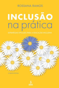 Title: Inclusão na prática: Estratégias eficazes para a educação inclusiva, Author: Rossana Ramos