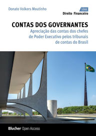 Title: Contas dos governantes: apreciação das contas dos chefes de Poder Executivo pelos Tribunais de Contas do Brasil, Author: Donato Volkers Moutinho