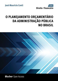 Title: O Planejamento Orçamentário da Administração Pública no Brasil, Author: José Mauricio Conti