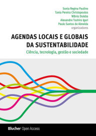 Title: Agendas Locais e Globais da Sustentabilidade: Ciência, Tecnologia, Gestão e Sociedade, Author: Sonia Regina Paulino