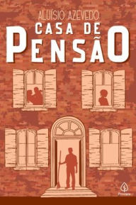 Title: Casa de pensão, Author: Aluísio Azevedo