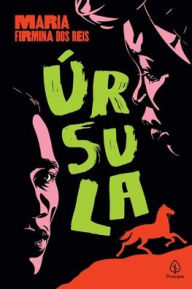 Title: Ã¯Â¿Â½rsula, Author: Maria Firmina Dos Reis