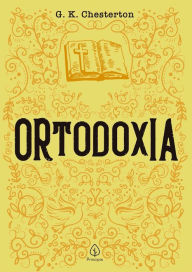 Title: Ortodoxia, Author: G. K. Chersterton