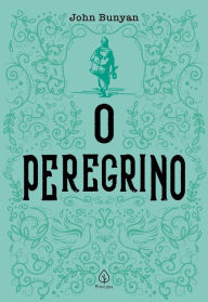 Title: O Peregrino, Author: John Bunyan