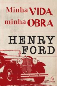 Title: Minha vida, minha obra, Author: Henry Ford