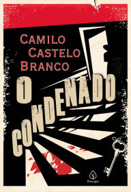 Title: O condenado, Author: Camilo Castelo Branco