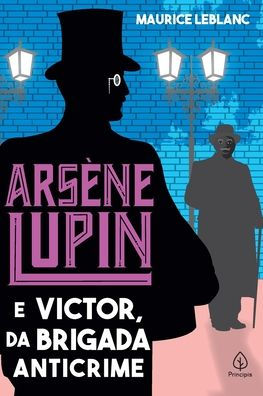 Arsène Lupin e Victor, da Brigada Anticrime