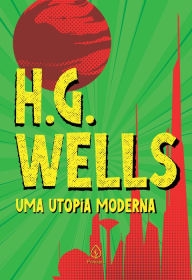 Title: Uma utopia moderna, Author: H. G. Wells