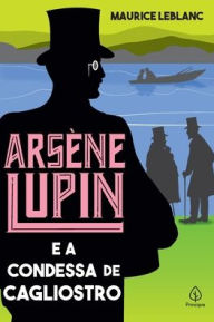 Title: Arsène Lupin e a condessa de Cagliostro, Author: Maurice Leblanc