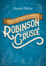 Title: A vida e as aventuras de Robinson Crusoé, Author: Daniel Defoe