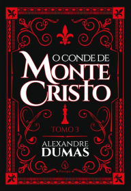 Title: O conde de Monte Cristo - tomo 3, Author: Alexandre Dumas