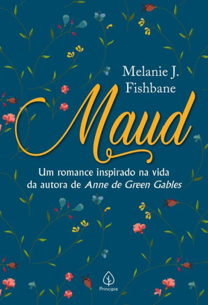 Maud: Um romance inspirado na vida da autora de Anne de Green Gables