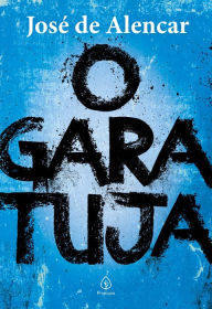 Title: O Garatuja, Author: José de Alencar