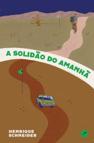 Title: A solidão do amanhã, Author: Henrique Schneider