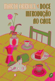 Title: Doce introdução ao caos, Author: Marta Orriols