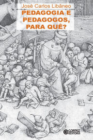 Title: Pedagogia e pedagogos, para quê?, Author: José Carlos Libâneo