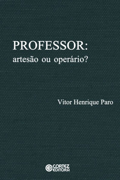 Professor: artesão ou operário?