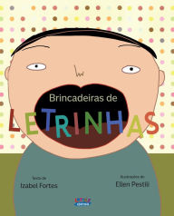 Title: Brincadeiras de letrinhas, Author: Izabel Fortez