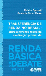 Title: Transferência de renda no Brasil: entre a herança recebida e a direção prometida, Author: Aldaiza Sposati