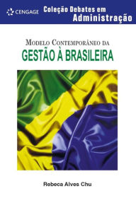 Title: Modelo contemporâneo da gestão à brasileira, Author: Rebeca Alves Chu